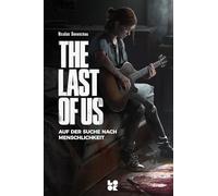 The Last of Us: Auf der Suche nach Menschlichkeit