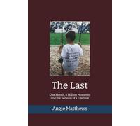 The Last: One Month, a Million Moments and the Sermon of a Lifetime