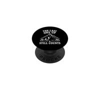 The Last One Up Still Counts Mountain Divertido Humor de Senderismo PopSockets PopGrip Adhesivo