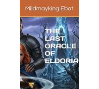 THE LAST ORACLE OF ELDORIA (Romantic Fantasy, & Mystery Novels)