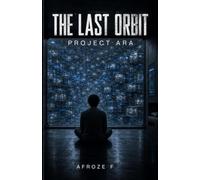 THE LAST ORBIT: PROJECT ARA