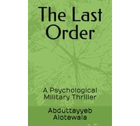 The Last Order: A Psychological Military Thriller