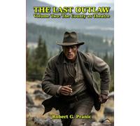 THE LAST OUTLAW: Volume Two: The County as Theatre (The Last Outlaw Trilogy)