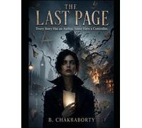 The Last Page : Every Story Has an Author. Some Have a Controller: A dark psychological thriller that blends gothic suspense, literary horror, and ... manipulation (Crime Investigation Story)