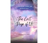 The Last Page of Us: A story of love, silence, and unfinished pages