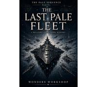 The Last Pale Fleet: A Military Space Opera Mystery: 6 (The Pale Sequence)