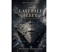 The Last Pale Fleet: A Military Space Opera Mystery (The Pale Sequence)