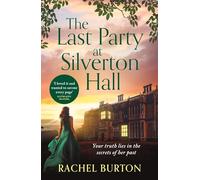 The Last Party at Silverton Hall: A tale of secrets and love - the perfect escapist read!