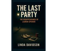 The Last Party: The Disappearance of Lauren Spierer