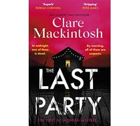 The Last Party: The twisty thriller and instant Sunday Times bestseller (DC Morgan)