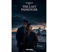 The Last Passenger: A Paranormal Romantic Suspense Novel (The Vanishing Files)