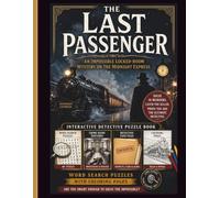 The Last Passenger: An Impossible Locked-Room Mystery on the Midnight Express | Interactive Detective Puzzle Book with Word Searches, Crime Scene Investigation & Logic Challenges