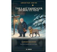 The Last Passenger on Route Nine: A Lamplight Tales Mystery