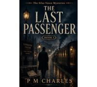 The Last Passenger (The Silas Vance Mysteries)