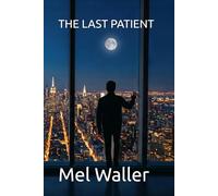 THE LAST PATIENT (The Patient Series)