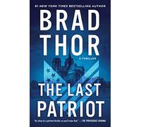 The Last Patriot: A Thrillervolume 7 (The Scot Harvath Series)