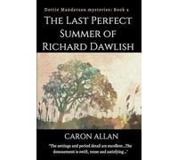The Last Perfect Summer of Richard Dawlish: Dottie Manderson mysteries book 4