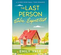 The Last Person She Expected (Love in Fortuna Creek Valley)