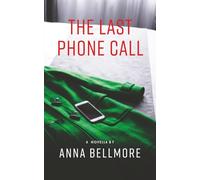 The Last Phone Call: A Psychological Thriller Novella