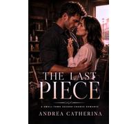 The Last Piece: A Small-Town, Second Chance, Family Series Finale Romance (Millbrook Falls Book 4) (The Hargrove Family of Millbrook Falls: A Small-Town Family Romance Series)
