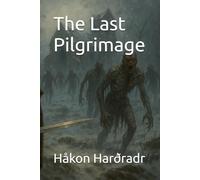 The Last Pilgrimage (The Chronicles of the Black Winter)