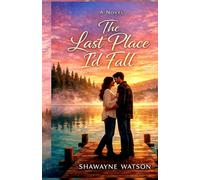 THE LAST PLACE I'D FALL