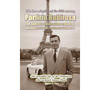 The last playboy of the 20th century: Porfirio Rubir-osa. The story of a fascinating scoundrel (Encyclopedia for Individual Investors)