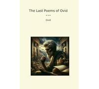 The Last Poems of Ovid (Classic Books)