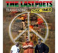 The Last Poets - Transcending Toxic Times