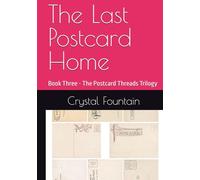 The Last Postcard Home (The Postcard Threads Trilogy)