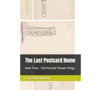 The Last Postcard Home (The Postcard Threads Trilogy)