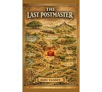 The Last Postmaster: Twelve Deliveries That Changed Everything