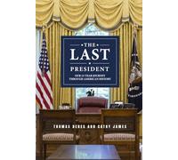 The Last President: Our 15-Year Journey Through American History