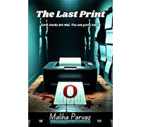 The Last Print: Some stories are read. This one prints itself.
