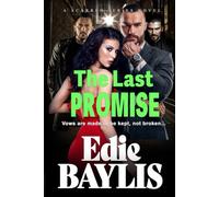 The Last Promise: An addictive gangland thriller from Edie Baylis (Scarred)