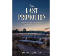 The Last Promotion: Becoming the Family Elder and Leaving Something Worth Passing On