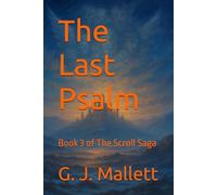 The Last Psalm: Third Book of The Scroll Trilogy: 4