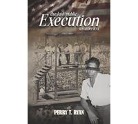 THE LAST PUBLIC EXECUTION IN AMERICA