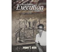 THE LAST PUBLIC EXECUTION IN AMERICA