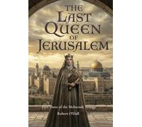 The Last Queen of Jerusalem