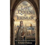 The Last Queen of Jerusalem