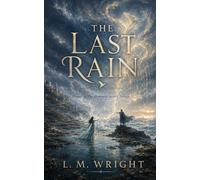 The Last Rain: Prequel to the Elemental Accord Trilogy