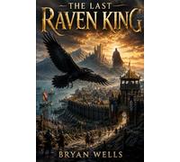 The Last Raven King