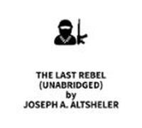 The Last Rebel (unabridged) (audiolibro)