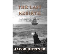 The Last Rebirth (Saviors of Orinthian)