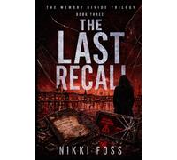 THE LAST RECALL: The Memory Divide Trilogy Book Three: 3