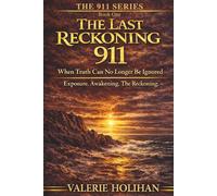 THE LAST RECKONING 911: When Truth Can No Longer Be Ignored