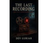 The Last Recording: (Some voices should never be heard)