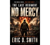 The Last Regiment: No Mercy: A Military Survival Thriller: 1