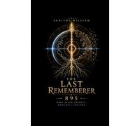 The Last Rememberer: 895 (The Last Rememberer Series)